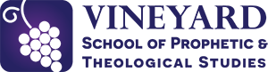 Vineyard School of the Prophetic & Biblical Studies